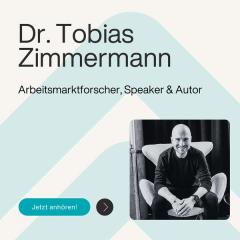 Ep. 69 – Arbeit 2030: Wie wir heute die Jobs von morgen sichern - mit Dr. Tobias Zimmermann