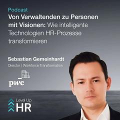 Ep. 21 - Von Verwaltenden zu Personen mit Visionen: Wie intelligente Technologien HR-Prozesse transformieren - mit Sebastian Gemeinhardt