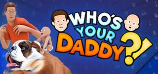 Who's Your Daddy?!