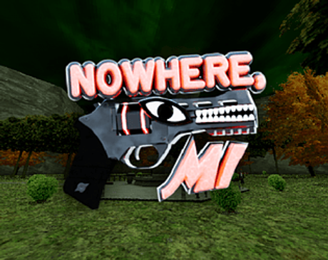 Nowhere ,MI