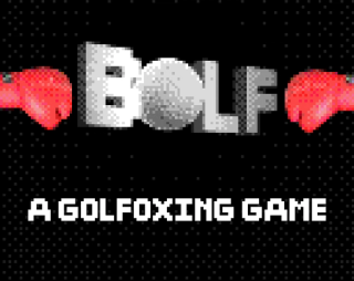 BOLF: A Golfoxing Game