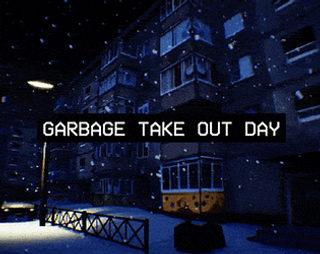 Garbage Take Out Day