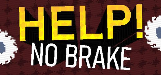 HELP NO BRAKE