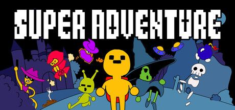 SUPER ADVENTURE