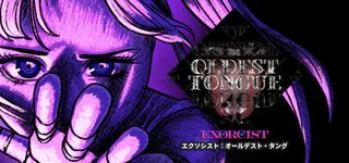 Exorcist: Oldest Tongue
