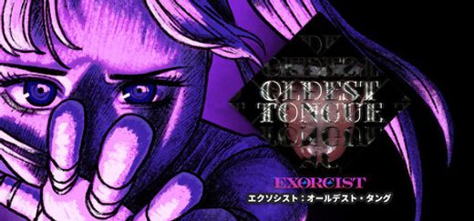 Exorcist: Oldest Tongue