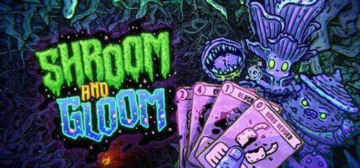 Shroom and Gloom