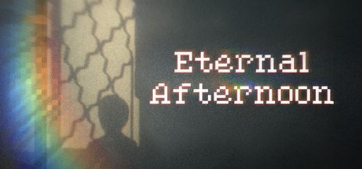 Eternal Afternoon