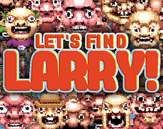 Let's Find Larry!
