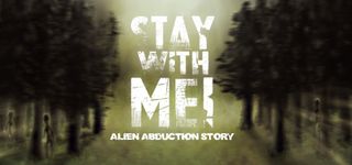 Stay with Me! Alien Abduction Story