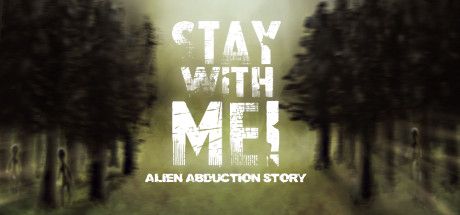 Stay with Me! Alien Abduction Story