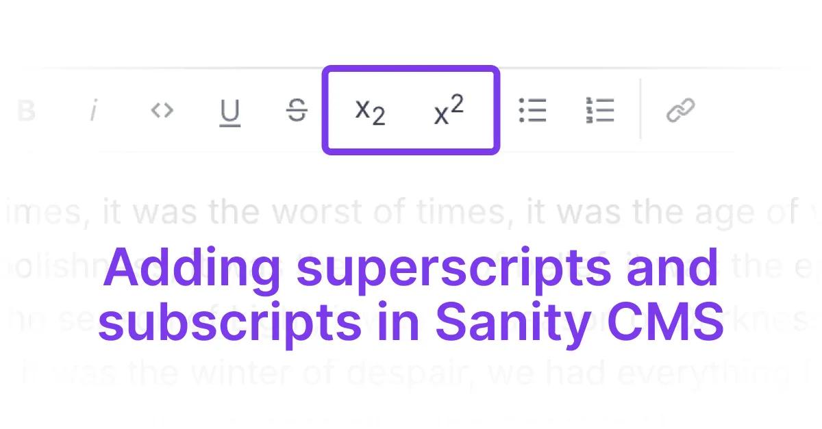 How to Add Superscripts and Subscripts to Sanity CMS: A Step-by-Step ...