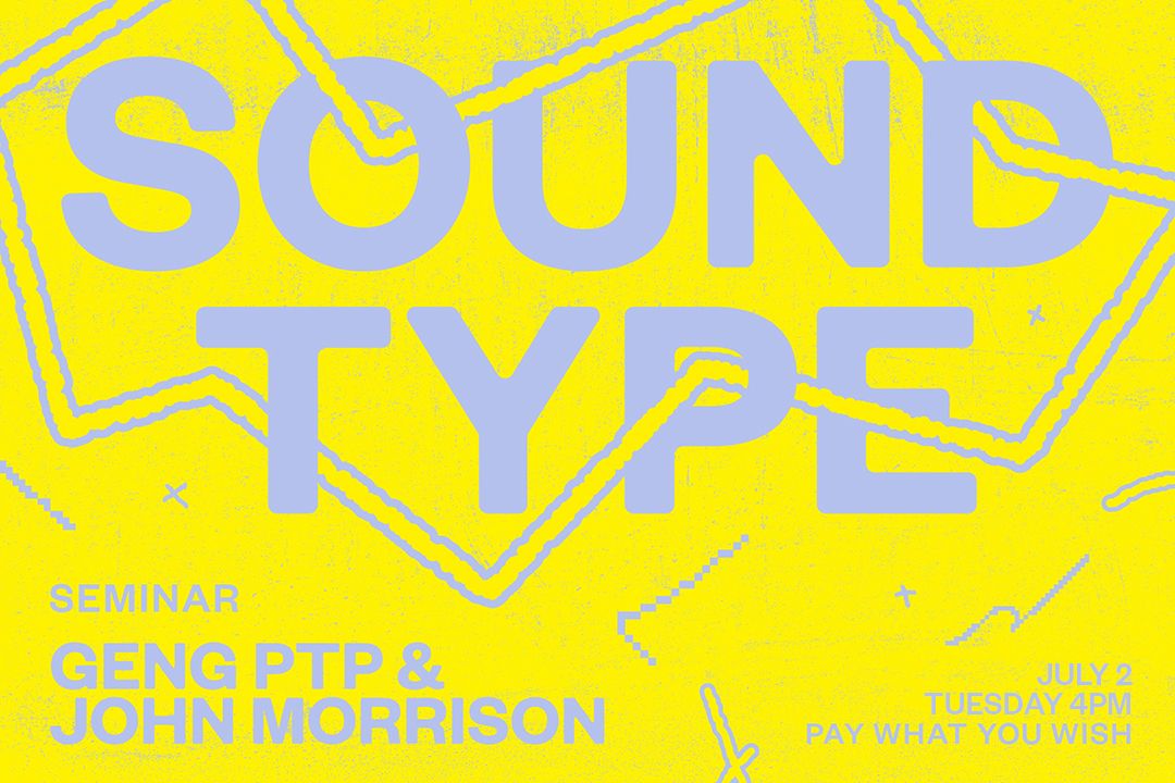 Bright yellow SOUND TYPE Seminar poster naming Geng PTP and John Morrison.