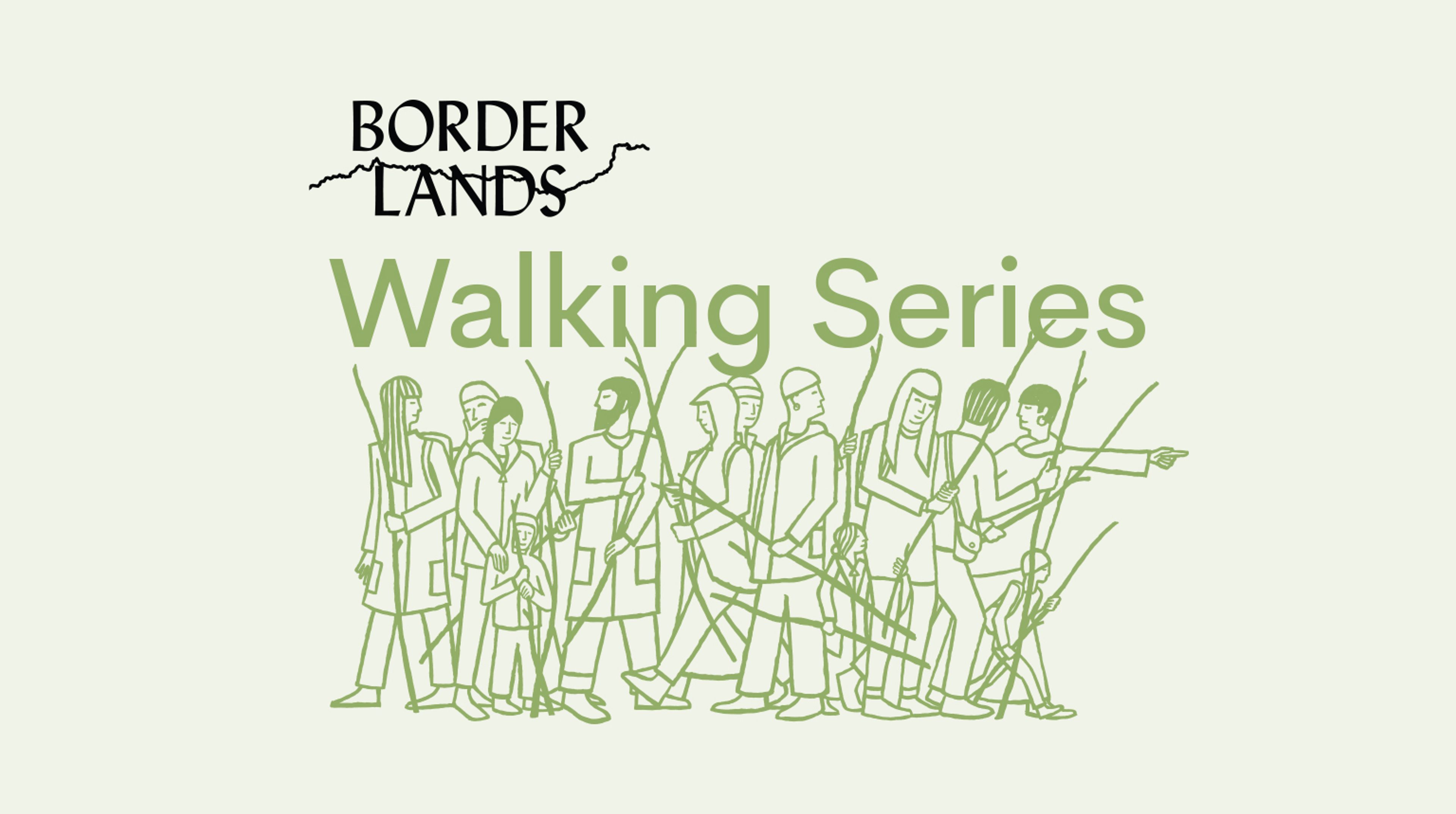 Image shows green line drawing of people walking with sticks below the BorderLands Walking Series logo and title.