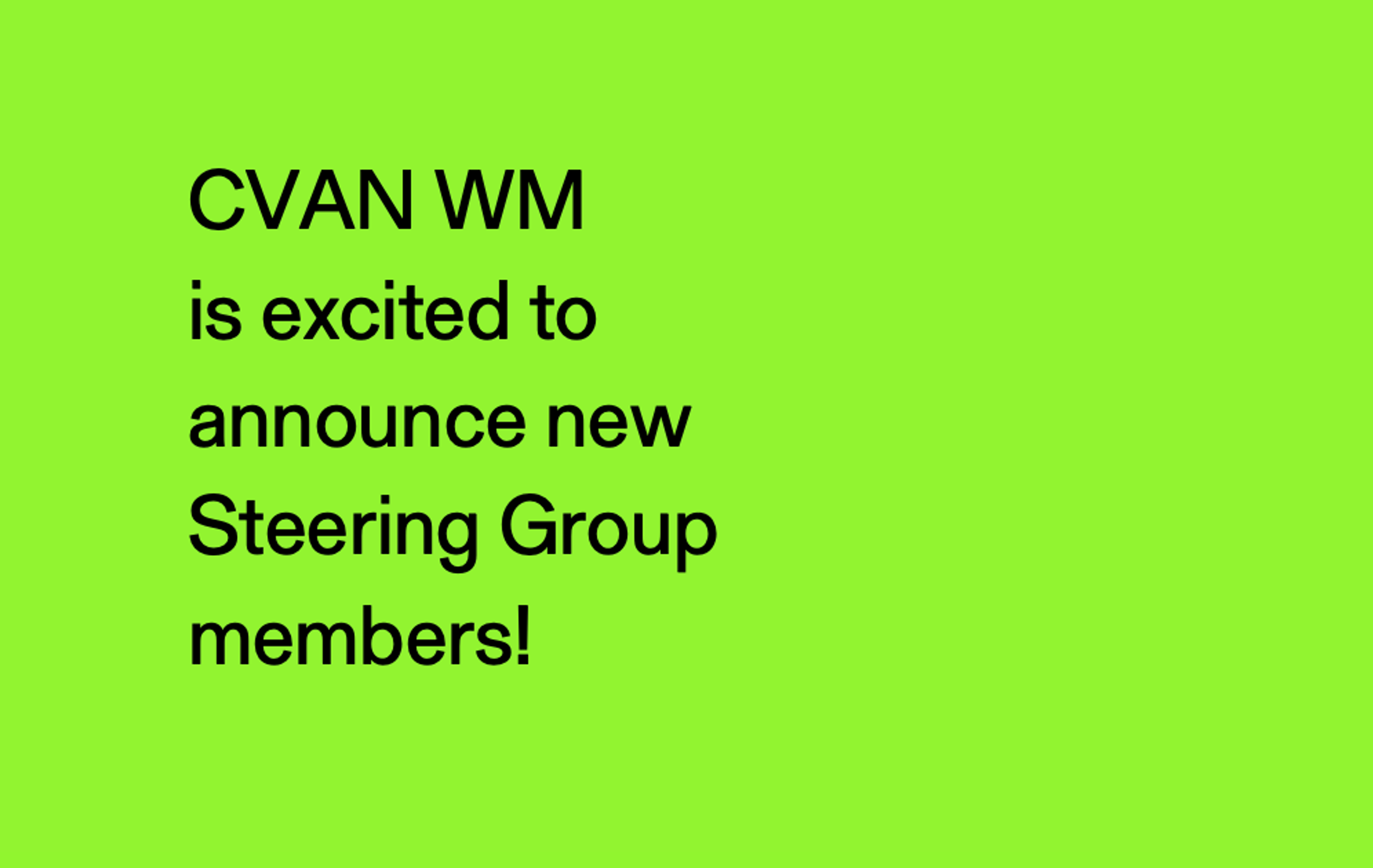 CVAN WM is excited to announce new Steering Group  members!