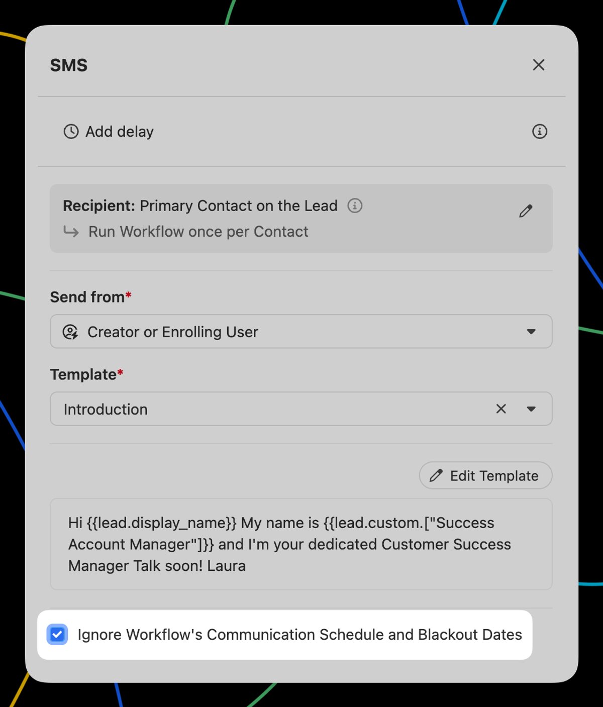 Ignore the Communication Schedule and Blackout Dates on communication steps