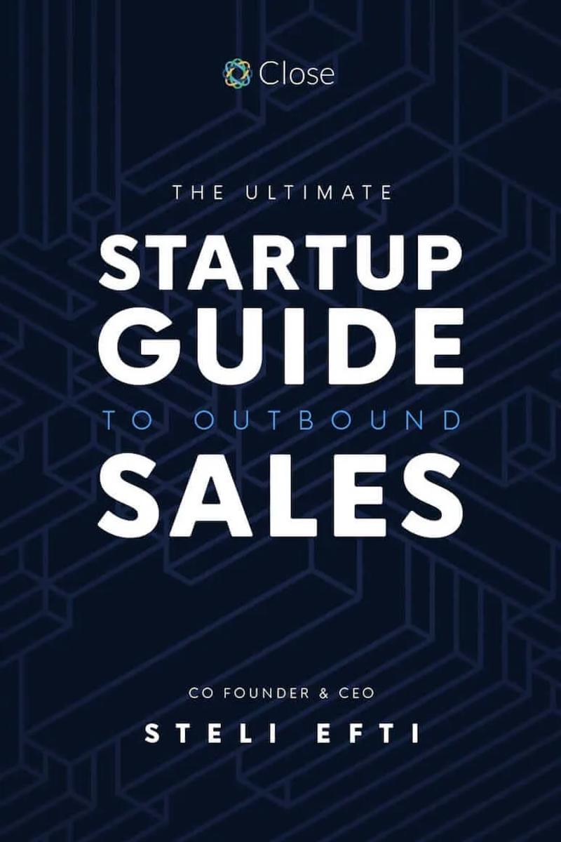 The Ultimate Startup Guide to Outbound Sales