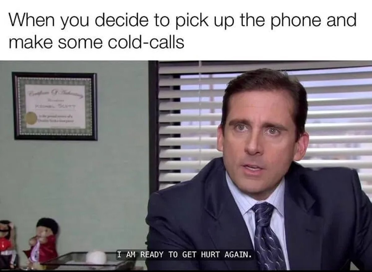 Cold Calling Memes - Ready to Get Hurt