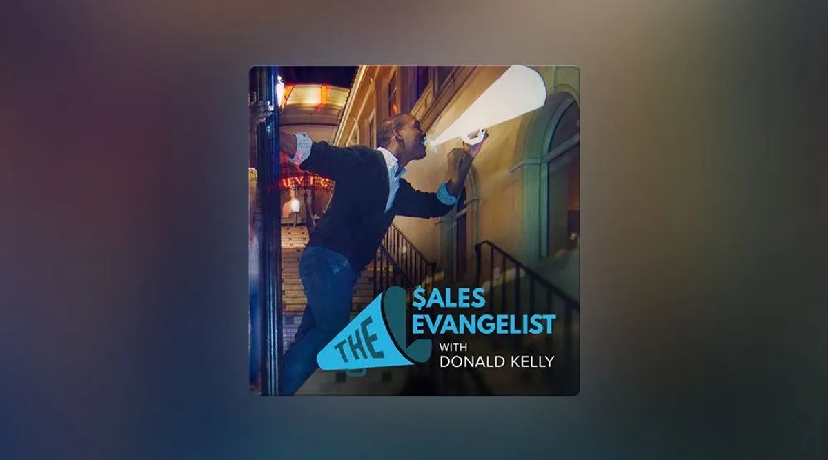 The Sales Evangelist with Donald Kelly