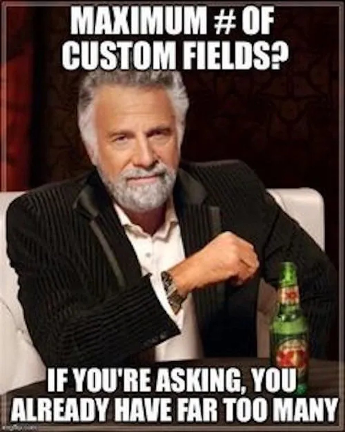 CRM Memes - If You’re Asking, it’s Too Late for You