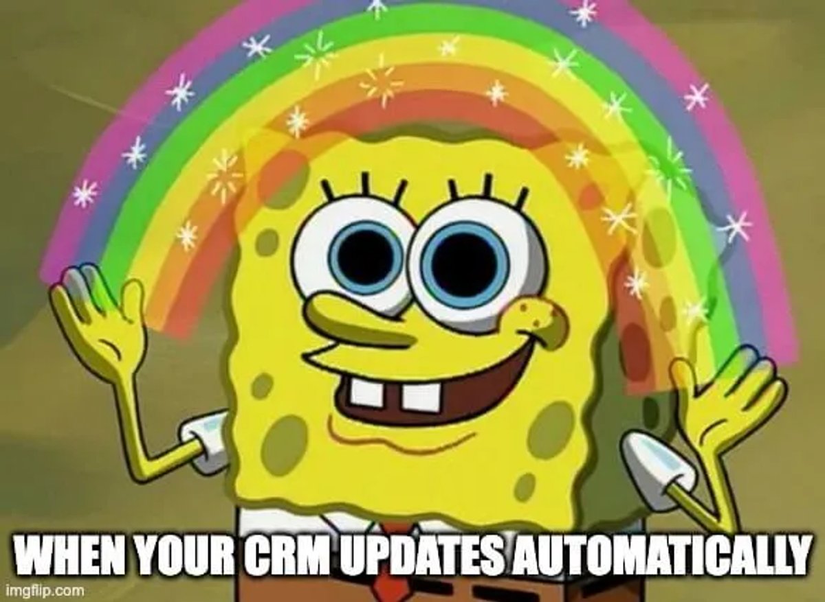 CRM Memes - When Your CRM Auto-Updates