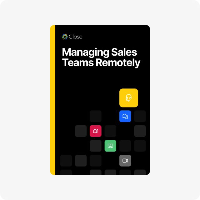 Managing Remote Sales Teams: 10 Ways to Keep Your Reps Closing