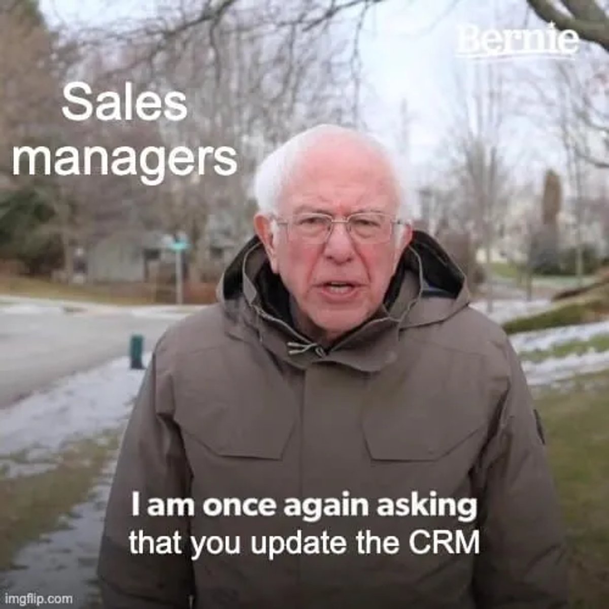 CRM Memes - Sales Managers Once Again Asking...
