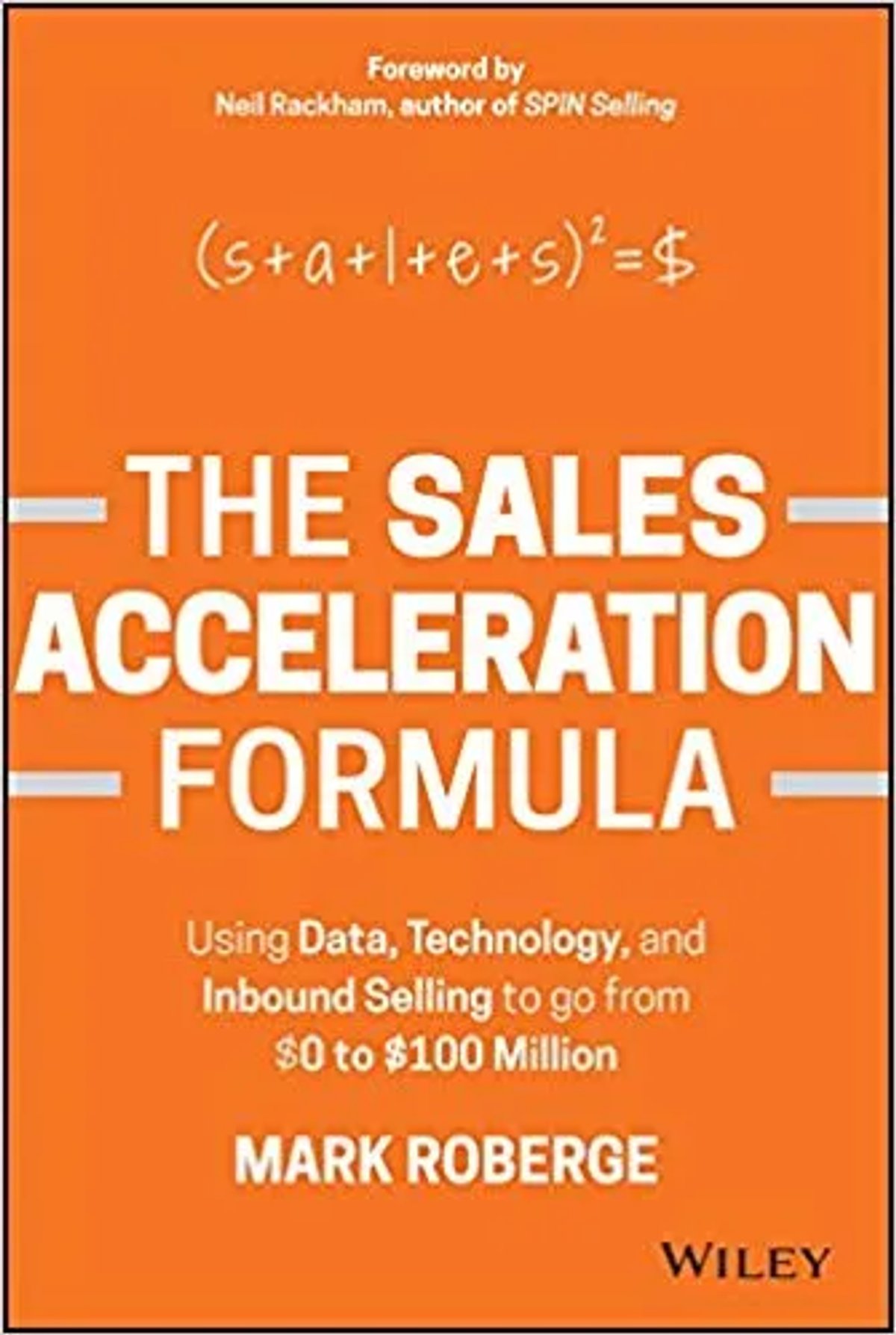 The Sales Acceleration Formula by Mark Roberge (Top Sales Books)
