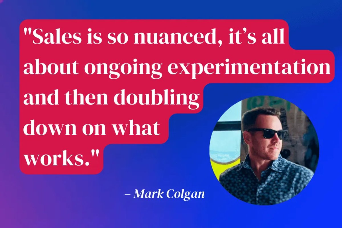 experiment and double down on what works - Mark Colgan