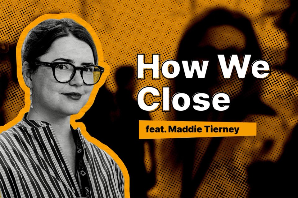 How Maddie Tierney Uses Close for Hiring | How We Close