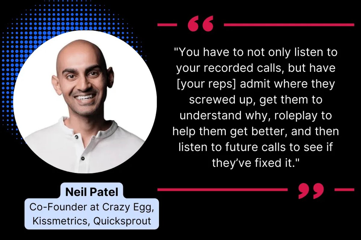 Listen to Your Sales Call Recordings — Neil Patel, Co-Founder at Crazy Egg, Kissmetrics, Quicksprout