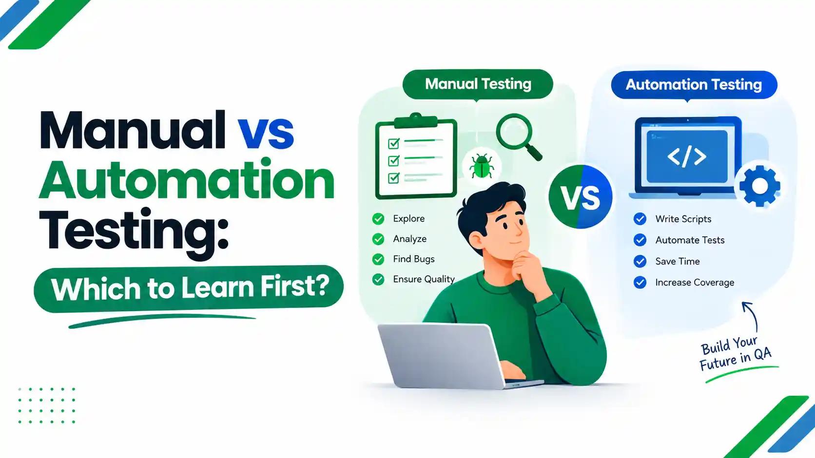 Manual vs Automation Testing: Which to Learn First?
