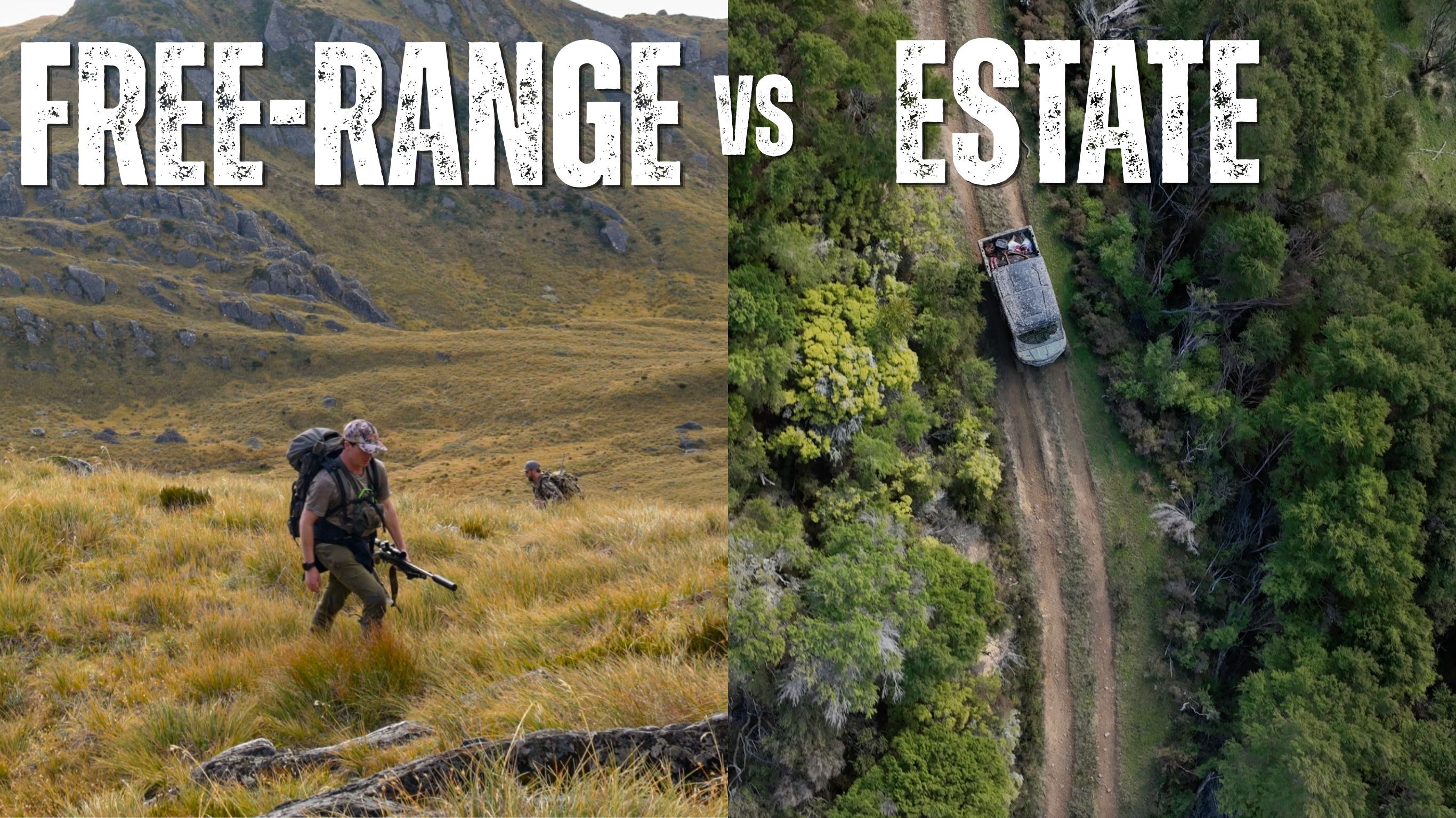 Split-image comparison: on the left, two hunters carrying rifles and packs walk through open tussock country below rocky bluffs, labelled "Free-Range"; on the right, an aerial view of a 4WD driving a dirt track through dense green bush, labelled "Estate"
