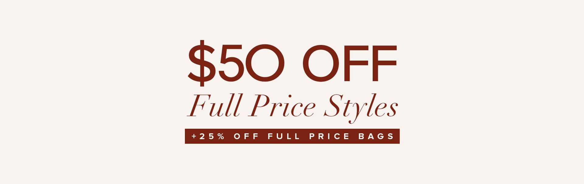 Save $50 Off Full Priced Shoes & 25% Off Full Price Bags From Nine West