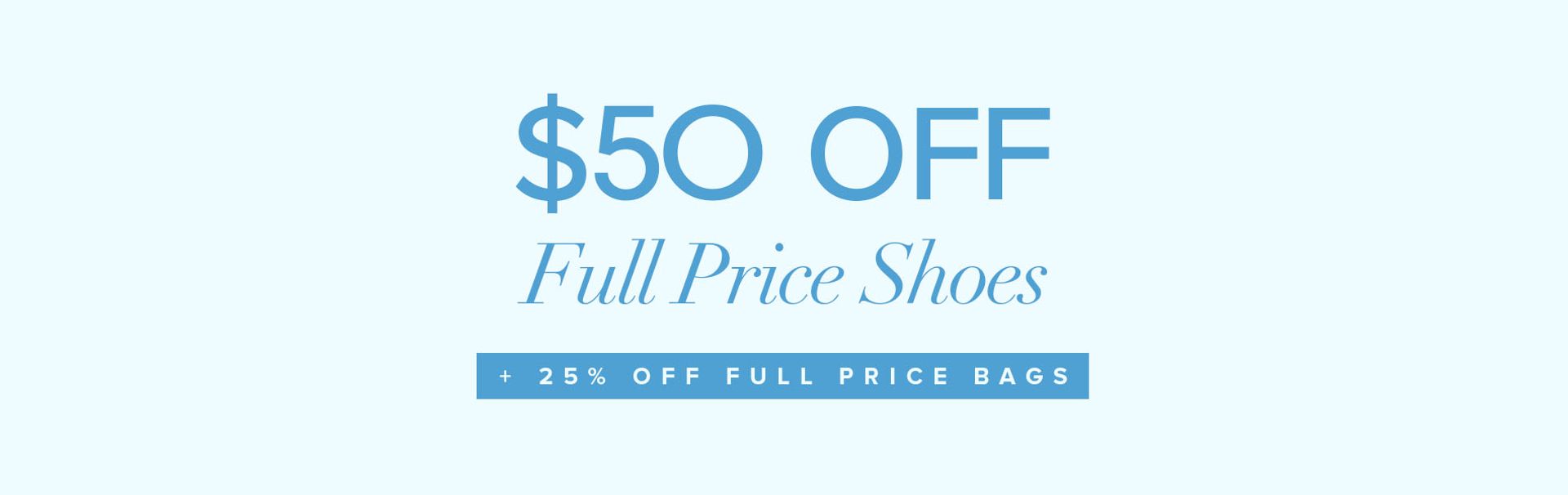 Save $50 Off Full Priced Shoes And 25% Off Full Priced Bags From Nine West