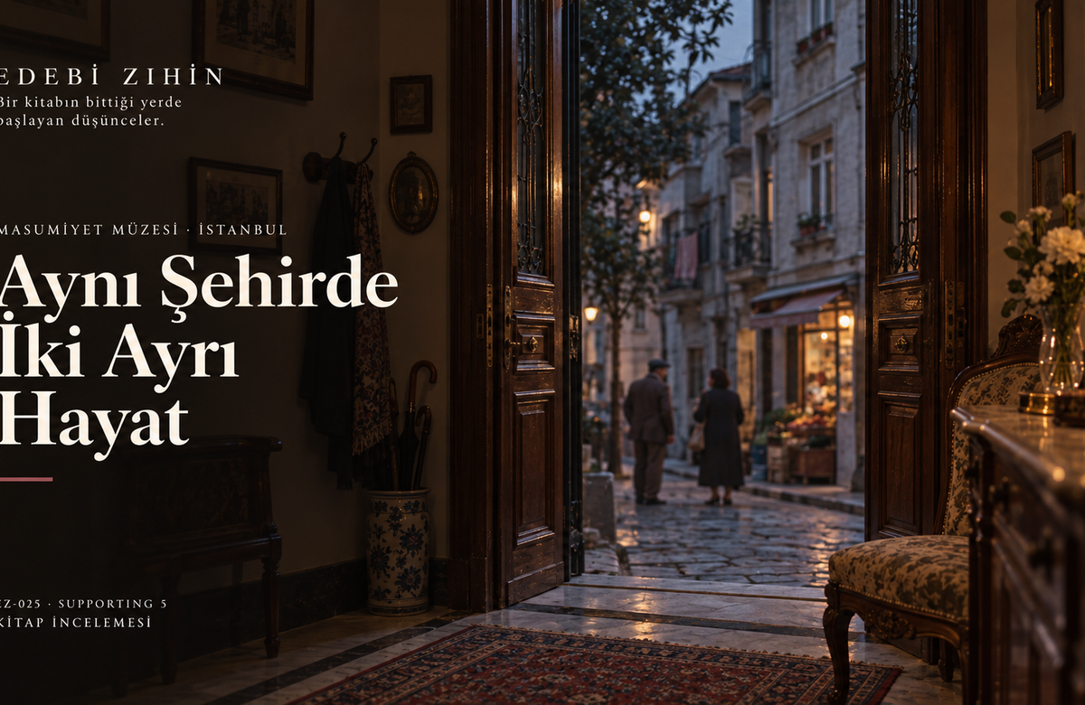 Eski İstanbul sokağına açılan bir evin içinden görünüm ve “Aynı Şehirde İki Ayrı Hayat” başlıklı Edebî Zihin kapağı.