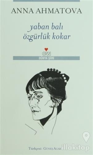 Anna Ahmatova — Yaban Balı Özgürlük Kokar, Can Yayınları Türkçe baskı kapağı