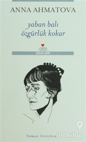 Anna Ahmatova — Yaban Balı Özgürlük Kokar, Can Yayınları Türkçe baskı kapağı