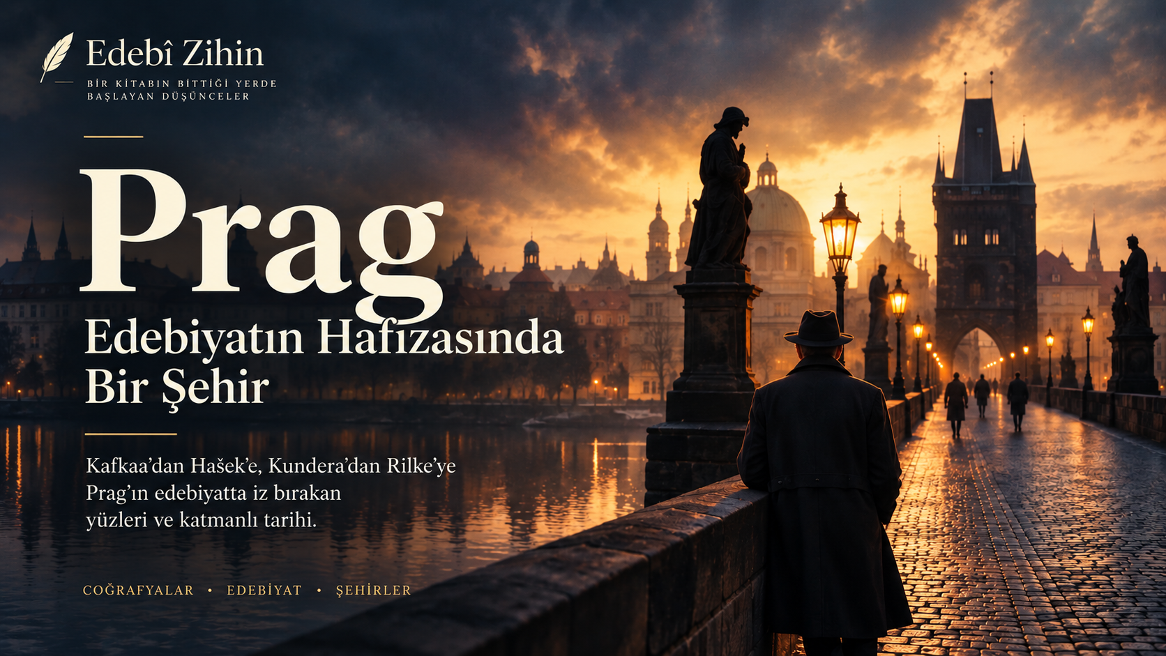 Akşam ışığında Prag silüeti, Karl Köprüsü ve Edebî Zihin’in Prag edebiyat coğrafyası başlığı