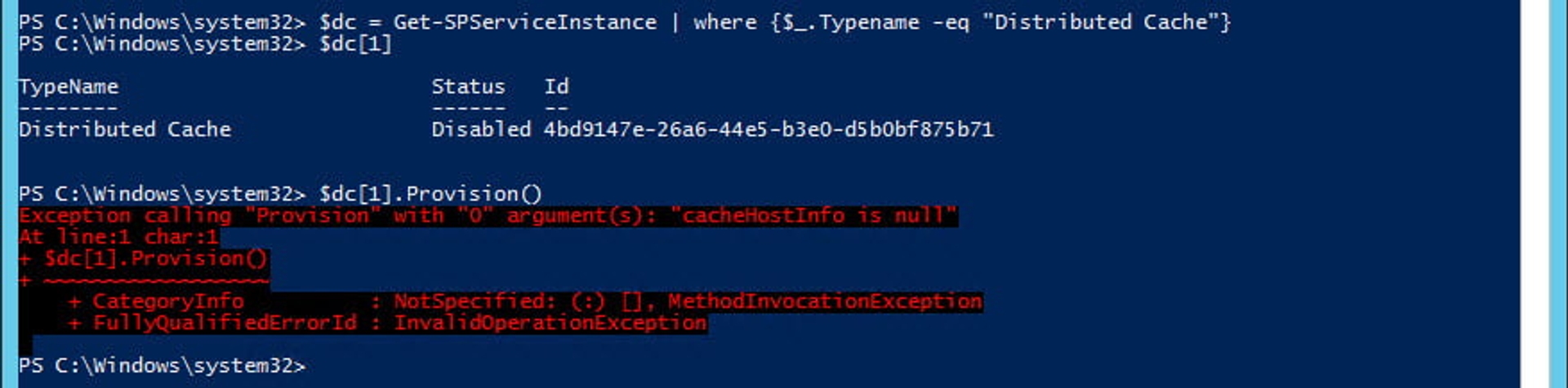 When you try to provision the service, you get the familiar yet useless exception 'cacheHostInfo is null'