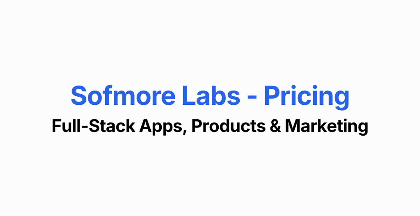 Sofmore Labs Pricing
