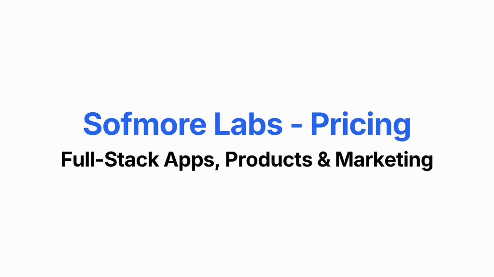 Sofmore Labs Pricing
