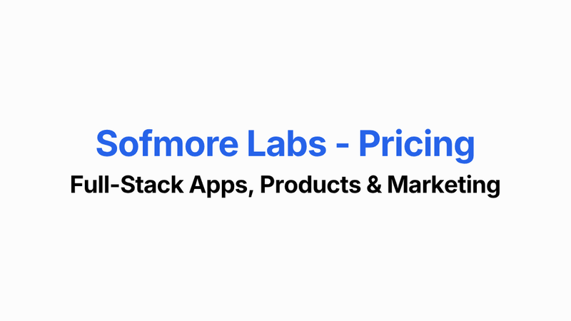 Sofmore Labs Pricing