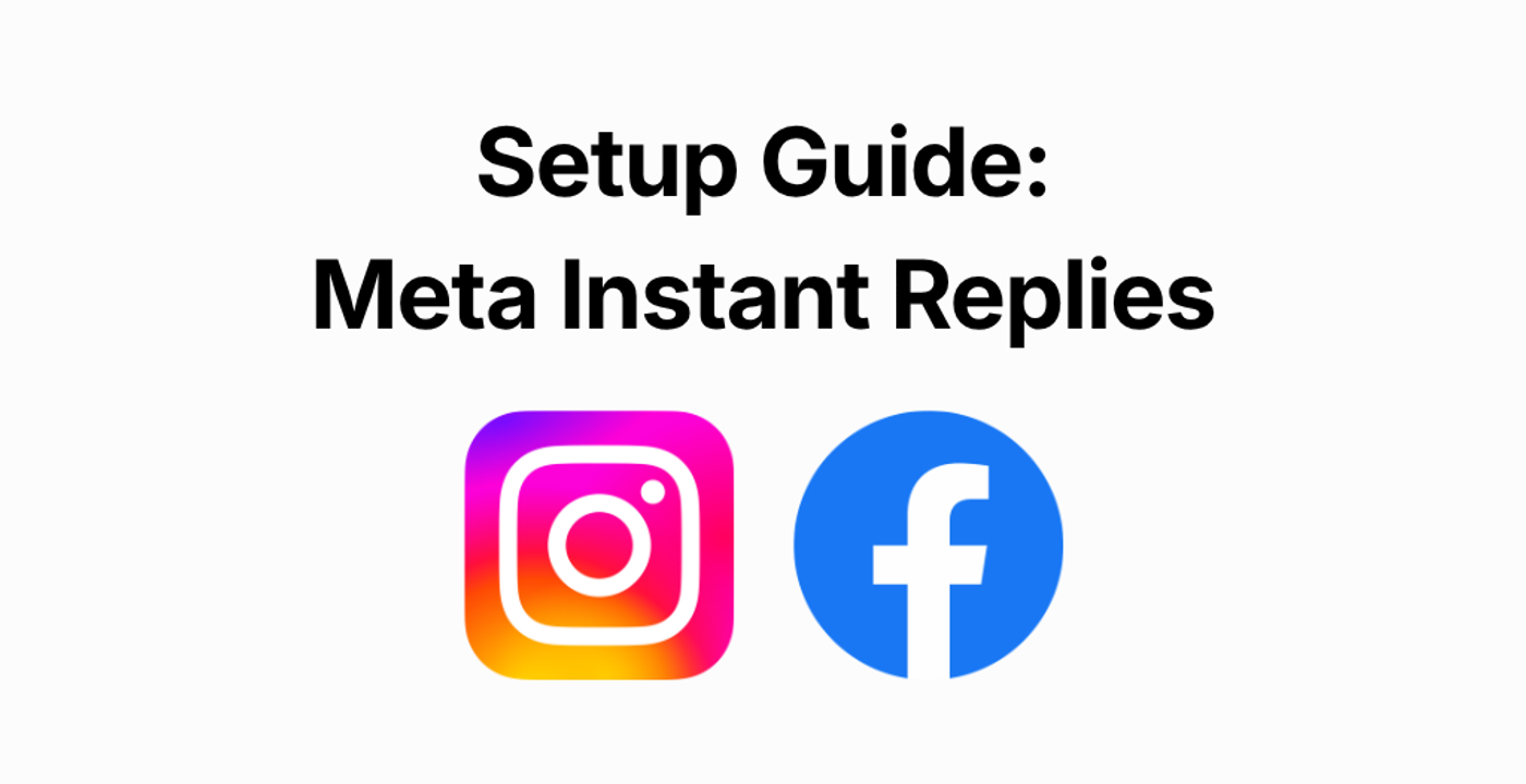 Instagram & Facebook DM Instant Replies Setup