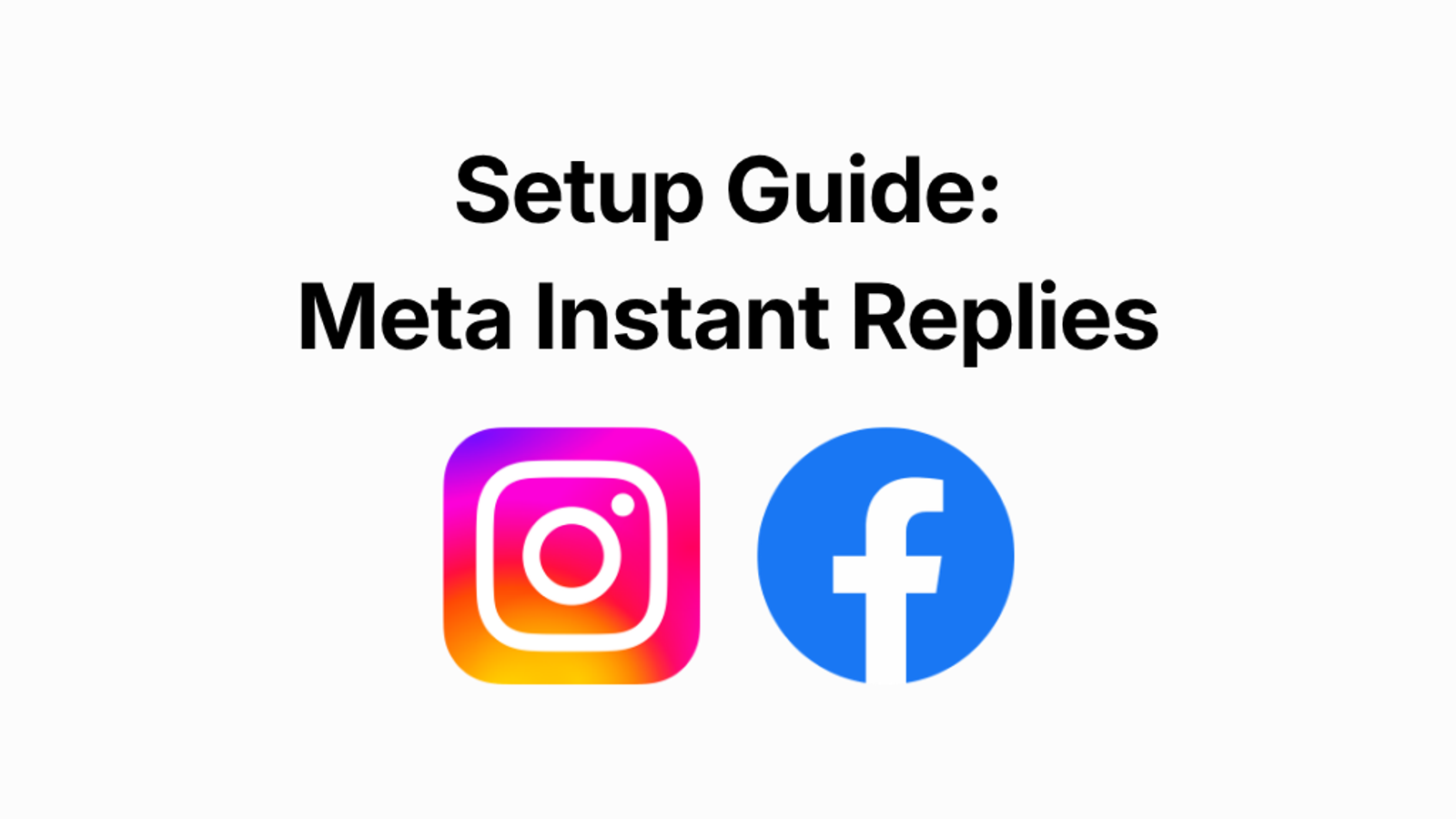 Instagram & Facebook DM Instant Replies Setup