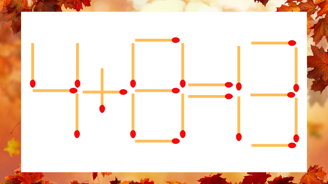 【マッチ棒クイズ】1本だけ動かして正しい式に：4＋8＝13？