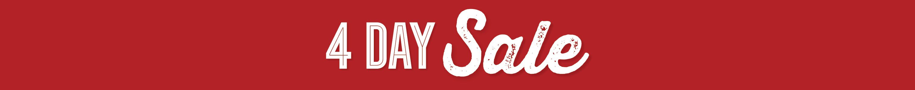 4 Day Sale