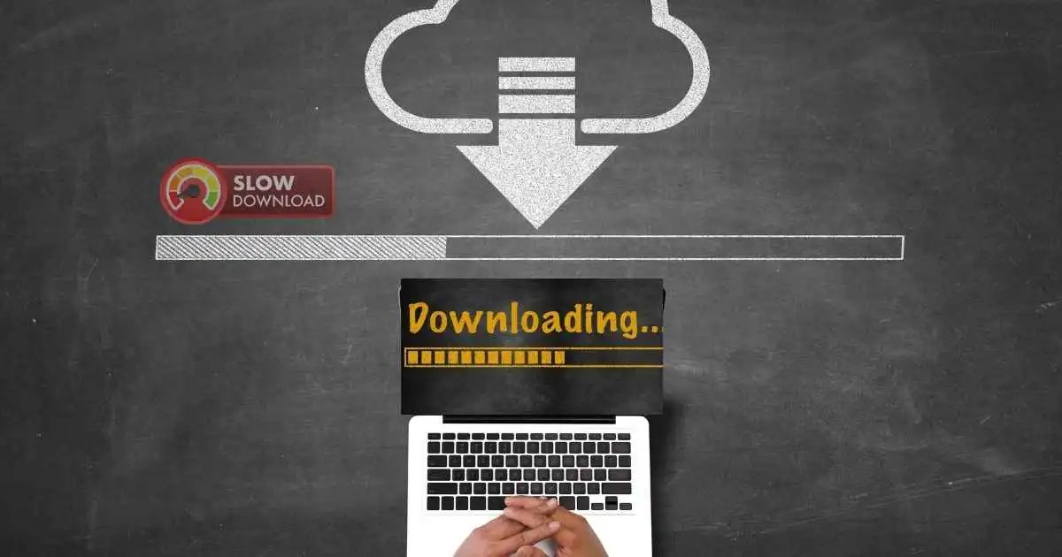 Why Your Internet Is Fast But Downloads Are Slow And How to Fix It