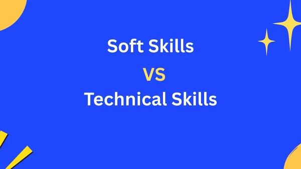 Why Soft Skills Are More Valuable Than Technical Skills Today