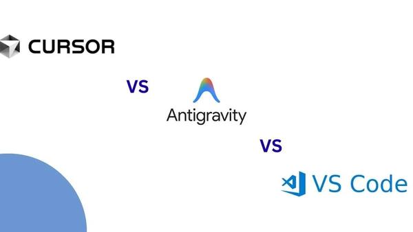 Cursor vs Antigravity vs VS Code: Which Code Editor Is Best in 2026?